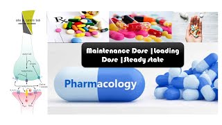 Pharmacology  Maintenance Dose  Loading Dose  Steady State  Pharmacokinetics Pharmacodynamics [upl. by Veronika717]