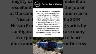 2024 Nissan Frontier Towing Capacity  Cedar Park Nissan shorts [upl. by Stirling]