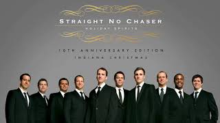 Straight No Chaser  Indiana Christmas Official Audio [upl. by Lachlan]