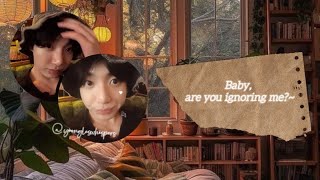 BTS Jungkook Cute Boyfriend Imagine quotBaby are you ignoring mequot ASMR 💜 [upl. by Peddada]