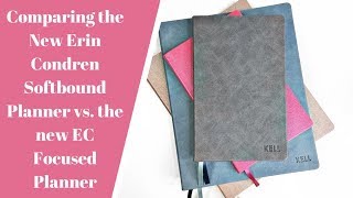 Comparing the NEW Erin Condren Softbound Planner vs NEW EC Focused Planner [upl. by Naitsabes]