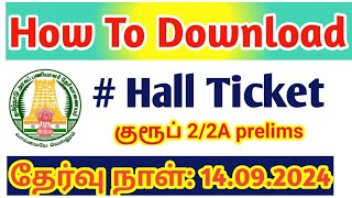 How to Download TNPSC Group 2 Hall Ticket 2024  Important instruction in tamil [upl. by Hengel]