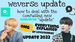 EVERYTHING EXPLAINED use weverse easily weverse 2022 update read description [upl. by Ilrebmyk]