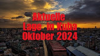 Aktuelle Lage in Kuba  Oktober 2024 [upl. by Nogras553]