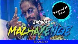 Machayenge 8D Music  Emiway  Use Headphones  Hindi 8D Music [upl. by Ennahtur753]