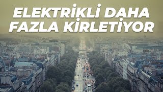 Çevreyi Benzinliden Fazla Kirleten Elektrikli Otomobil [upl. by Hyde911]