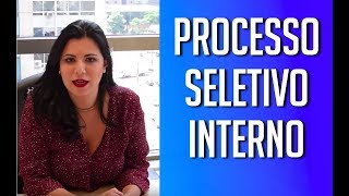 PROCESSO SELETIVO INTERNO  COMO SER APROVADO  TUTORIAL COMPLETO [upl. by Venetis]