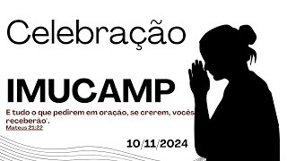 Celebração IMUCAMP  10112024 [upl. by Kamal251]