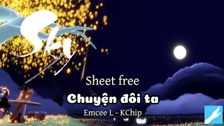 Chuyện đôi ta  Emcee L Sky Sheet Music  KChip [upl. by Submuloc]