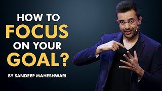 How to Focus on your Goal By Sandeep Maheshwari I Hindi [upl. by Novets533]