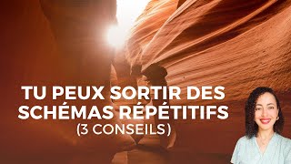 MES 3 CONSEILS POUR SORTIR DE TES SCHÉMAS RÉPÉTITIFS ET INCARNER TON PLUS HAUT POTENTIEL DIVIN [upl. by Cesare495]