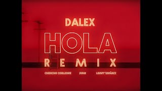 Dalex  Hola Remix ft Lenny Tavárez Chencho Corleone Juhn quotEl All Starquot Letra  Lyrics [upl. by Melinda]