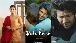 Roke Na Ruke Naina Whatsapp Status  💔 Vijay Rashmika Status  Roke Na Ruke Naina Lofi Status  New [upl. by Ellirehs654]