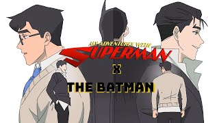 Batman X My Adventure With Superman OP [upl. by Odell935]