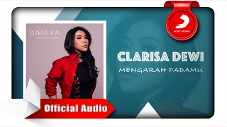 Clarisa Dewi  Mengarah Padamu Official Audio Video [upl. by Reste]