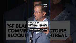 YF Blanchet sur la victoire bloquiste à Montréal polcan [upl. by Akienat]