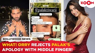 SHOCKING Orry shows ‘Middle Finger’ to Palak Tiwari their chat goes VIRAL [upl. by Varion]