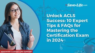 Unlock ACLS Success 10 Expert Tips amp FAQs for Mastering the Certification Exam in 2024 [upl. by Attelra]