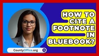 How To Cite A Footnote In Bluebook  CountyOfficeorg [upl. by Mcmullan941]