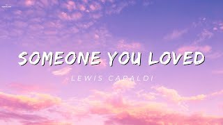 Lewis capaldi  Someone you loved lyrics [upl. by Nodal]