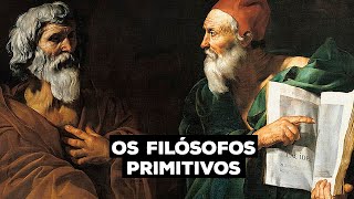 OS PRIMEIROS FILÓSOFOS A Filosofia Pré Socrática [upl. by Henka147]