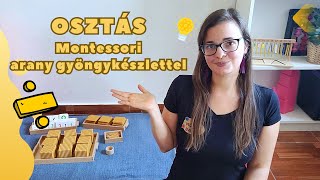 Osztás szemléltetése Montessori arany gyöngyökkel [upl. by Caplan48]