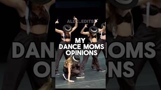 My Dance Moms Opinions Pt2 dancemoms dancer dance opinion abbyleedancecompany edit aldc [upl. by Nunci911]