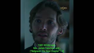 TOBY REGBO e Rev James Trenchard e  “Belgravia The Next Chapter” 18 La verità [upl. by Tips]