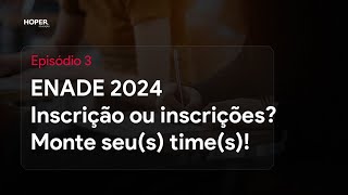 Enade em Minutos EP 3  ENADE 2024 Inscrição ou inscrições Monte seus times [upl. by Imoian]