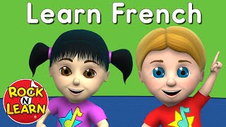 Learn French for Kids  Rock N Learn [upl. by Ritter]