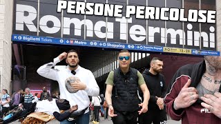 Incontriamo Persone Pericolose tutto il giorno alla Stazione Termini [upl. by Noguchi]