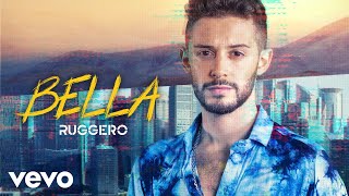 RUGGERO  Bella Official Video [upl. by Dajma]