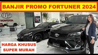 Baru Launching Segini Harga Khusus New Fortuner 2024 Ready Stock Di Tunas Toyota Kebayoran Lama [upl. by Aneras206]