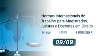 Normas Internacionais do Trabalho para magistrados juristas e docentes em Direito  Abertura [upl. by Ytinirt25]