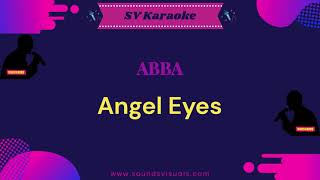 ABBA  Angel Eyes  Karaoke [upl. by Ffirahs796]