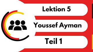 Menschen A11 Lektion 5 Teil 1  Youssef Ayman  كتاب منشن شرح الدرس الخامس الجزء الاول [upl. by Sander735]