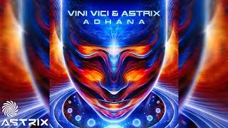 Vini Vici amp Astrix  Adhana [upl. by Amsirahc]