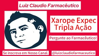 Xarope Expec  Tripla Ação [upl. by Ofori]