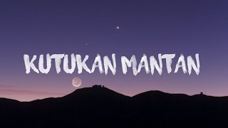 kutukan mantan lyrics [upl. by Nylrats]