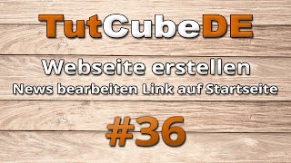 HTML5 amp CSS3  Webseite erstellen News bearbeiten  löschen auf Startseite 36 TuTCube [upl. by Silvano]