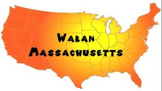 How to Say or Pronounce USA Cities — Waban Massachusetts [upl. by Norward]