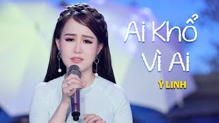 Ai Khổ Vì Ai  Ý Linh Thần Tượng Bolero 2017 MV Official [upl. by Neersin]