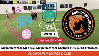 Snohomish Sky vs Snohomish County FC Steelheads [upl. by Hurwitz]