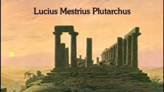 Parallel Lives of the Noble Greeks and Romans Vol 1 by Lucius Mestrius PLUTARCHUS  Full Audio Book [upl. by Ellon]