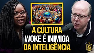 O ANTI INTELECTUALISMO é a NATUREZA da CULTURA WOKE [upl. by Hiltner]