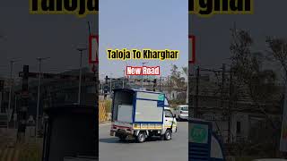 Taloja To Kharghar New Road  Update in Navi Mumbai Roads  property navimumbai taloja kharghar [upl. by Kynan819]