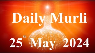 Daily Murli English 25 May 2024daily English murlimurli in EnglishEnglish murli todayMurli [upl. by Allsun]