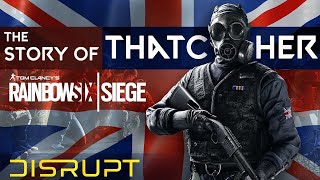 The Story of Thatcher  Rainbow Six Siege  Lore [upl. by Mcneil]