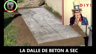 D I Y La dalle de béton SANS bétonnière  La méthode du quotdry pour concretequot ou le béton à sec [upl. by Retseh]