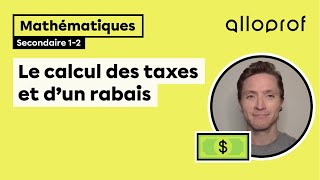 Le calcul des taxes et d’un rabais  Mathématiques  Alloprof [upl. by Yuri]